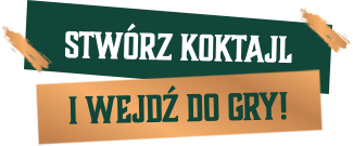 Stwórz koktajl i wejdź do gry!